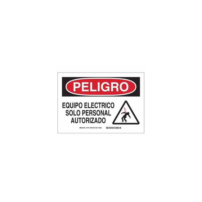 SEÑAL BRADY DE POLIESTER LEYENDA PELIGRO EQUIPO ELECTRICO SOLO PERSONAL AUTORIZADO DE 7 X 10 IN