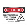 SEÑAL BRADY DE POLIESTER LEYENDA PELIGRO EQUIPO ELECTRICO SOLO PERSONAL AUTORIZADO DE 7 X 10 IN
